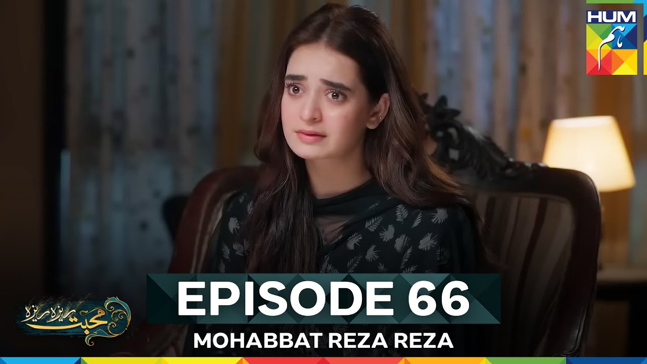 Mohabbat Reza Reza Episode 66