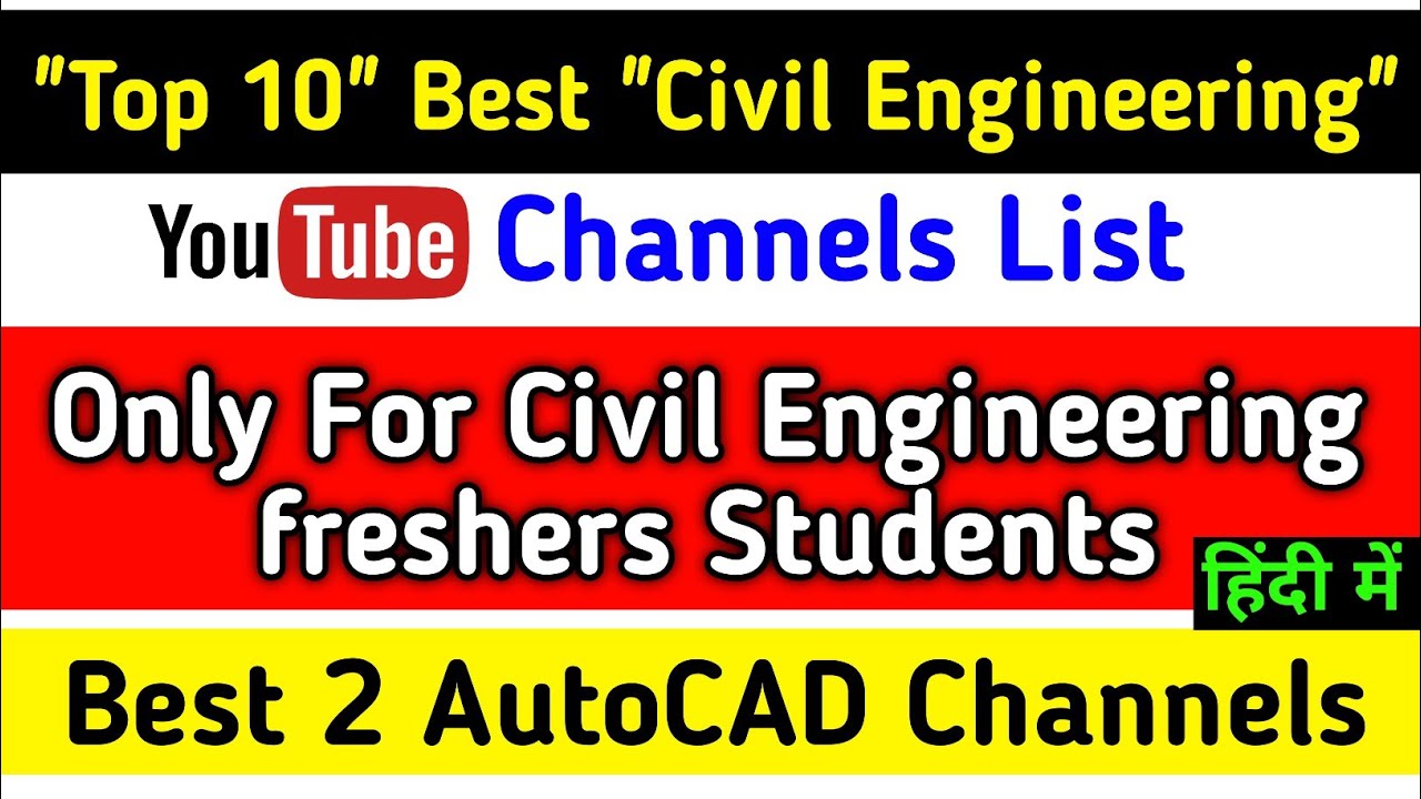 Top 10 Best Civil Engineering YouTube Channels || Best civil Engineering channels for Freshers