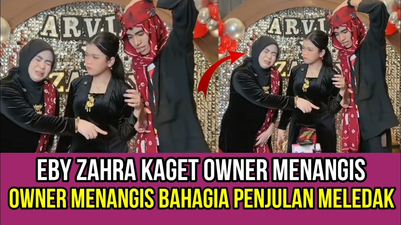 MENGEJUTKAN! Eby Zahra Kaget Owner Menangis, Penjualan Eby Zahra Meledak!