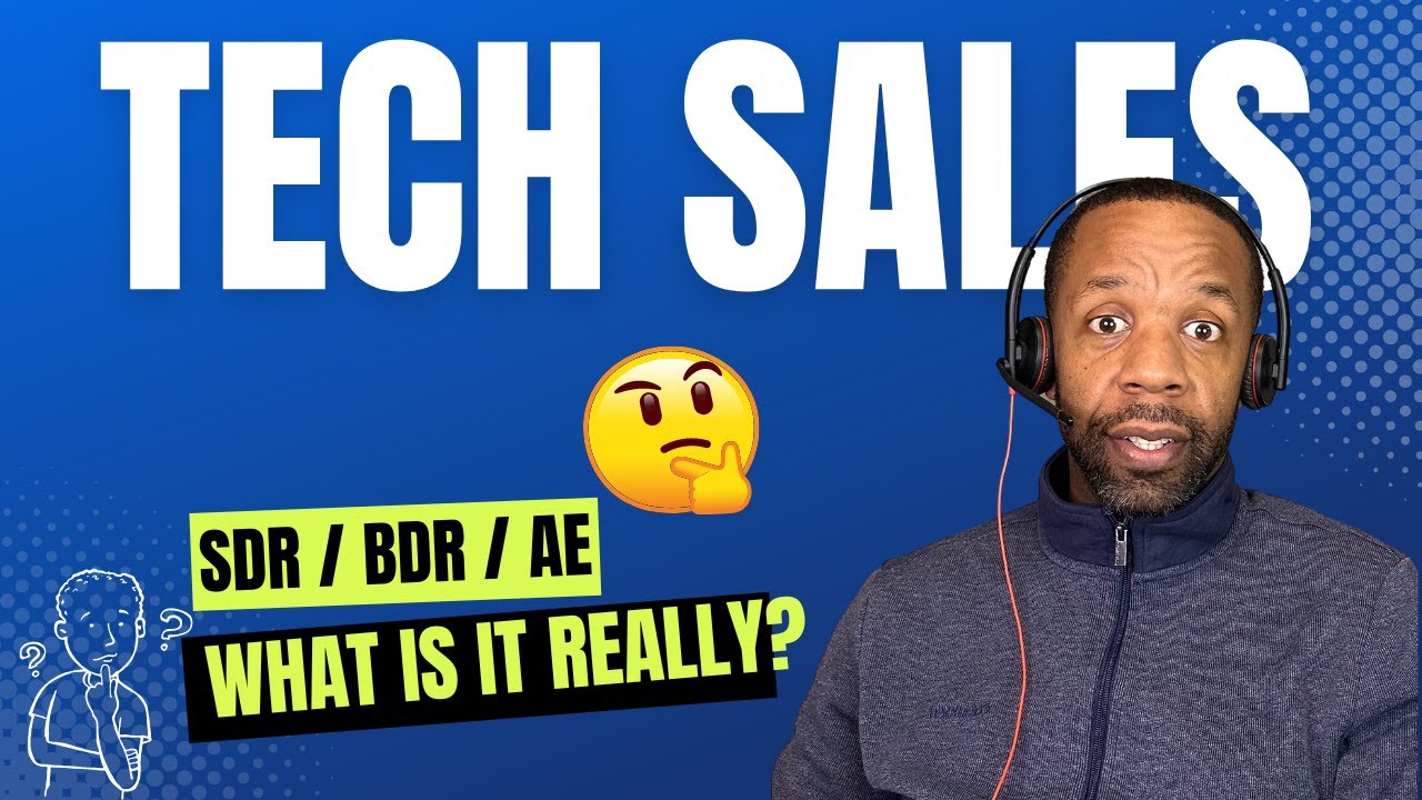 TECH SALES 101: SDR / BDR / AE | EXPLAINED
