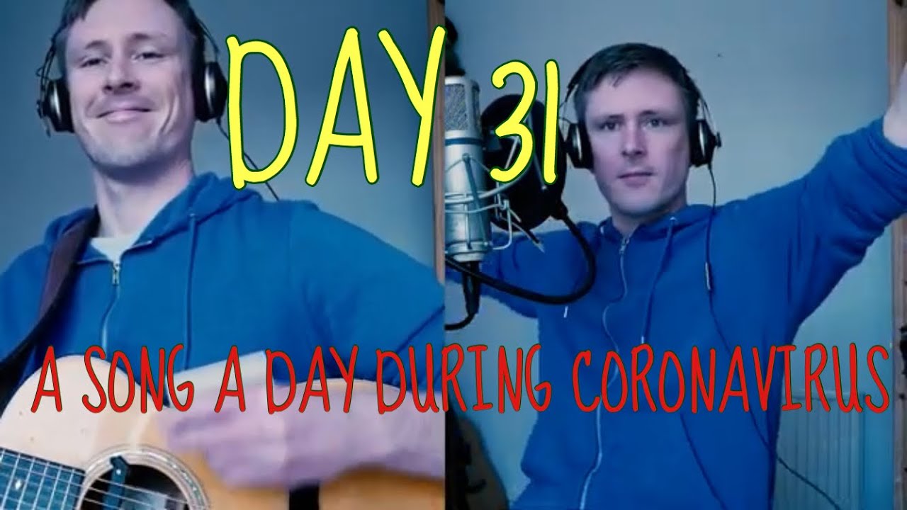 A SONG A DAY DURING CORONAVIRUS: DAY 31: 'We Can All Sing Along'.