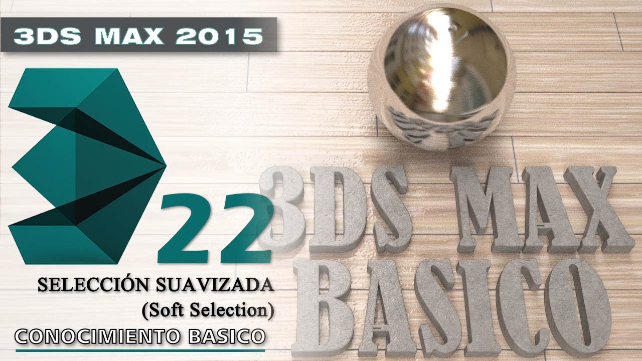 3DS MAX 2015 Tutorial básico 22 - Selección Suavizada (Soft Selection) En Español