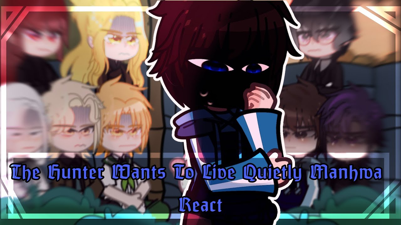 ✰ The Hunter Wants To Live Quietly Manhwa React [01/?] 🇷🇺🇺🇸{1.4XSpeed}✰