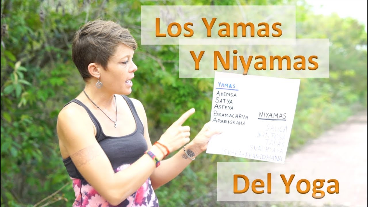 Los Yamas y Niyamas del Yoga. Elimina el Sufrimiento Con Estas Prácticas.