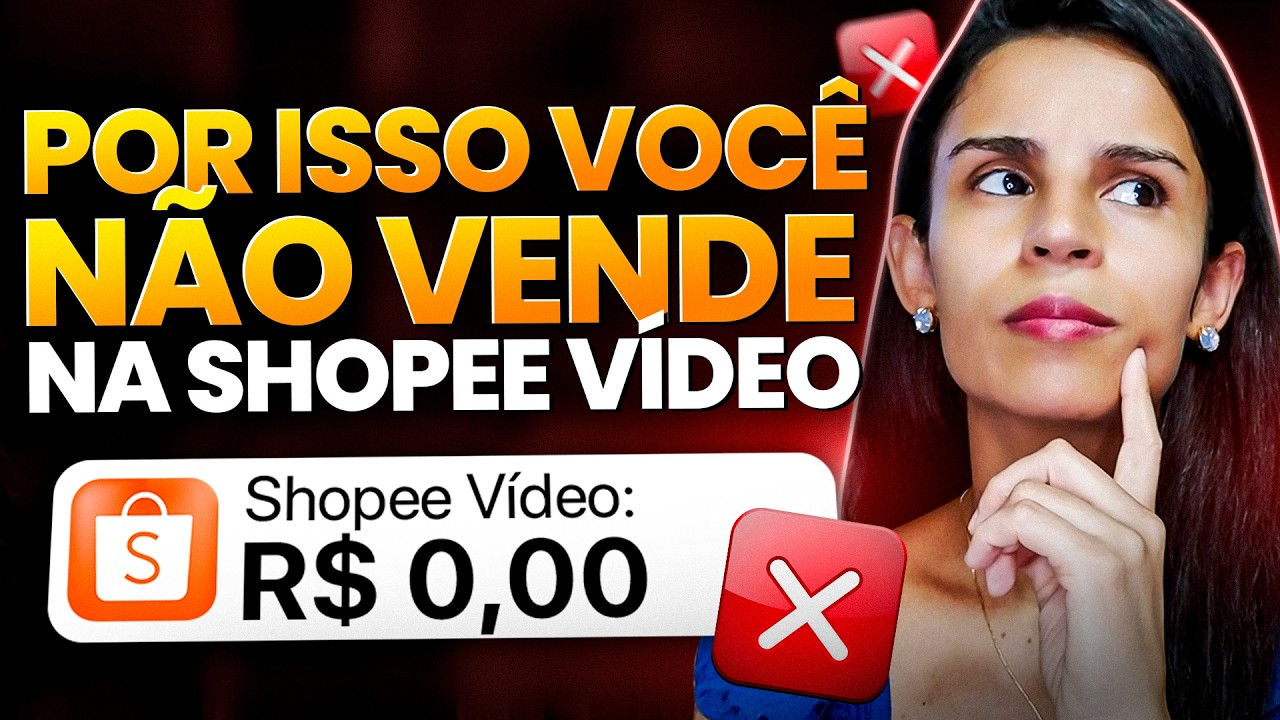 Você NÃO vende na Shopee Vídeo por causa disso (e ninguém te contou)