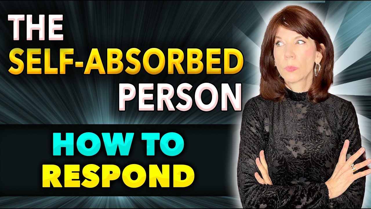 Signs Of A Self-Absorbed Person & How To Deal With Them