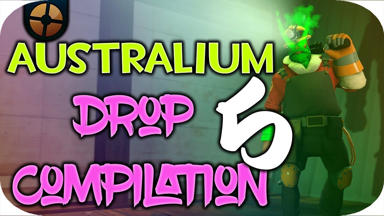 TF2: Australium Drop Compilation #5