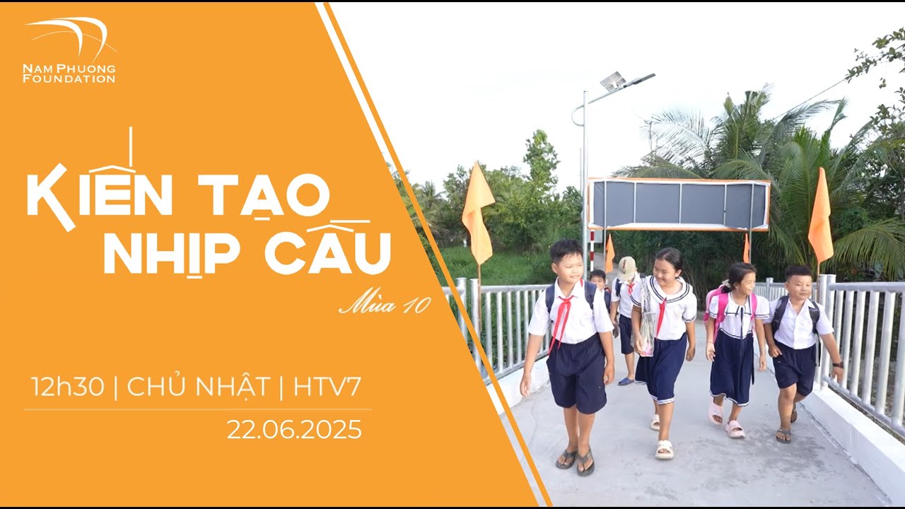 KIẾN TẠO NHỊP CẦU 10 - TẬP 13