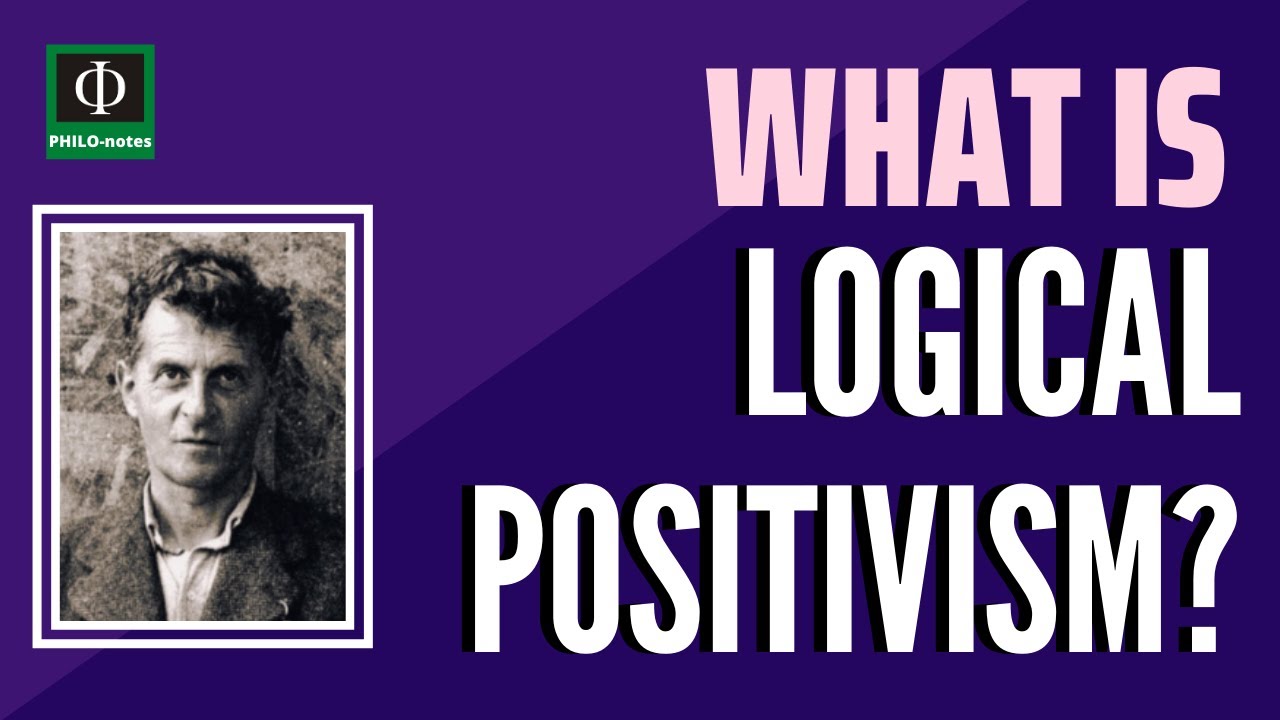 What is Logical Positivism?
