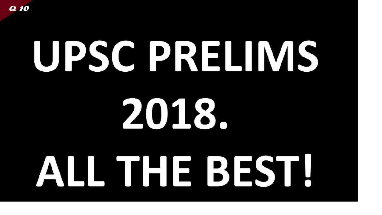 UPSC PRELIMS 2018 !! MUST WATCH BEFORE GOING TO EXAMINATION HALL.