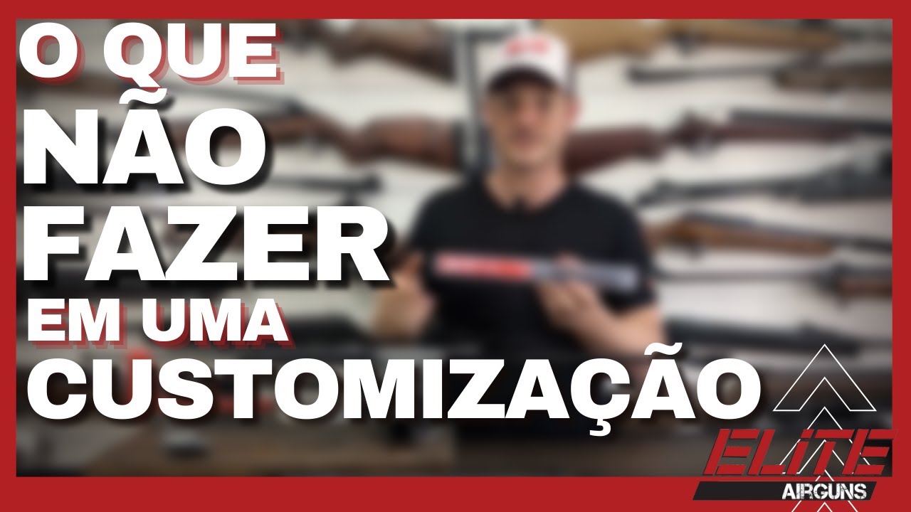 O que NÃO FAZER EM UMA CUSTOMIZAÇÃO utilizando o KIT OLÍMPICO Elite Airguns.