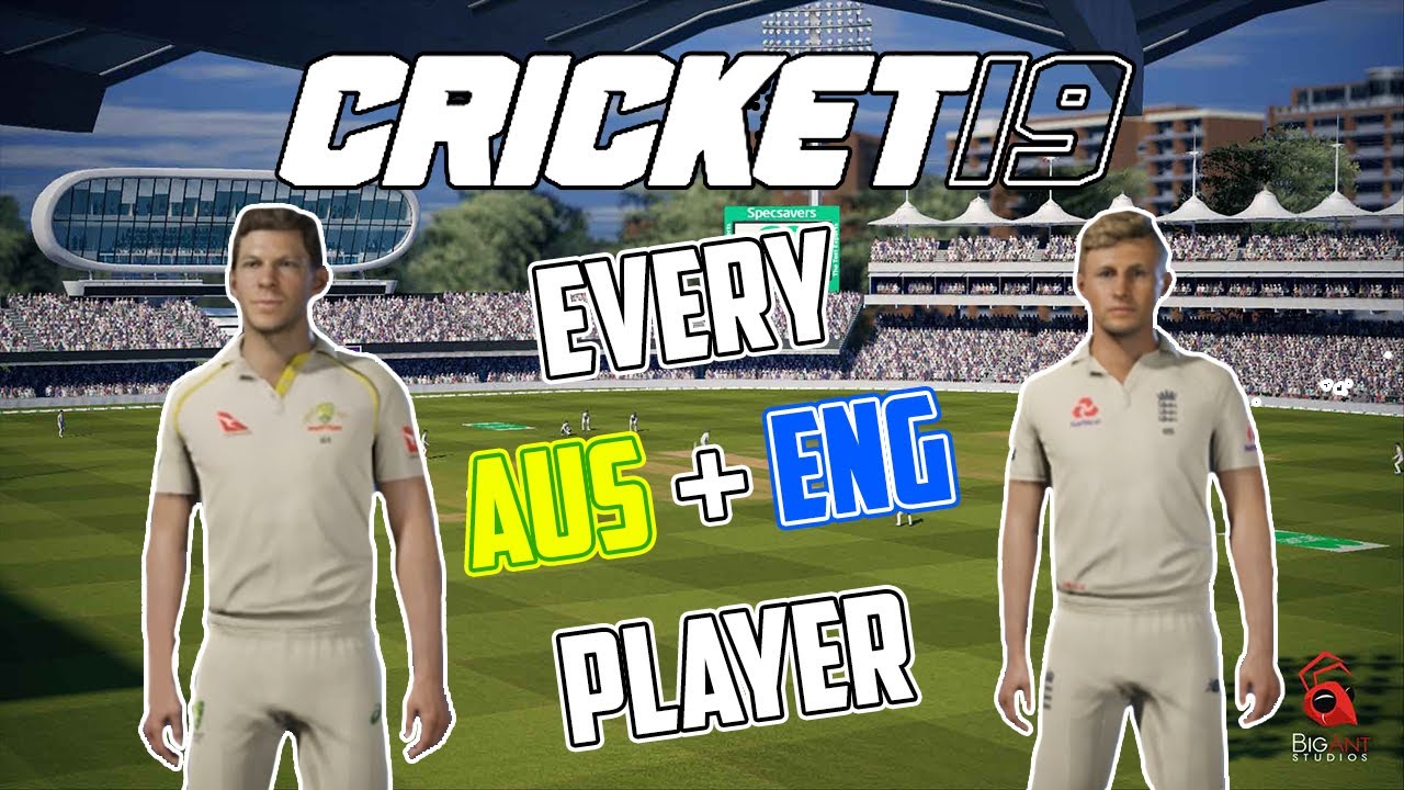CRICKET 19: EVERY AUS + ENG PLAYER