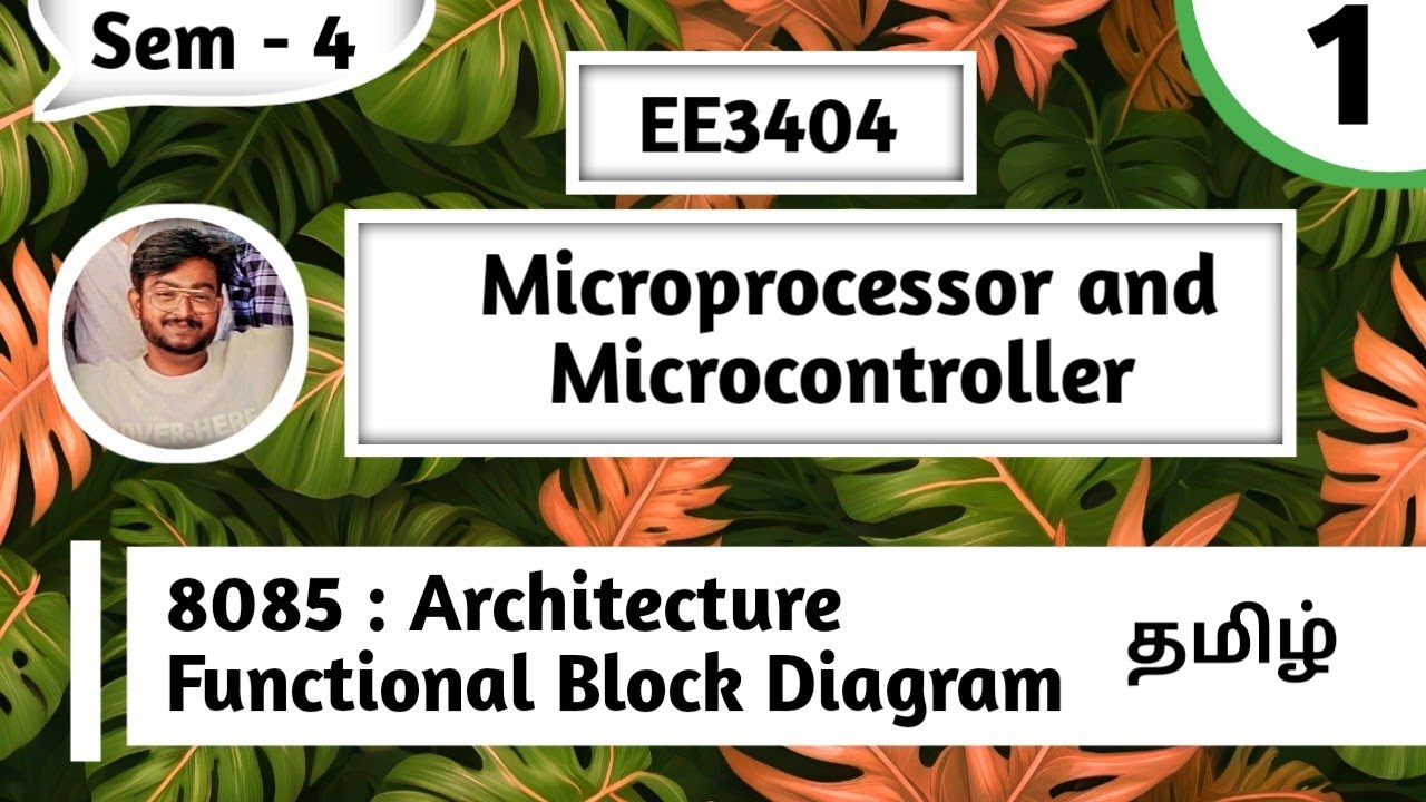 8085 Microprocessor Architecture in Tamil Microprocessor and Microcontroller in Tamil Unit 1 EE3404