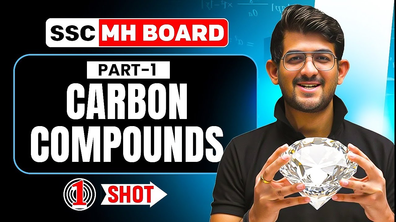 Carbon Compounds Part 1 in One Shot | Science 1 | Class 10th Maharashtra Board💪