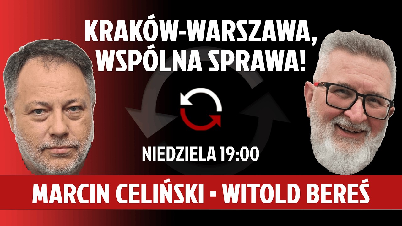 Krak&oacute;w&ndash;Warszawa, wsp&oacute;lna sprawa! Witold Bereś i Marcin Celiński.