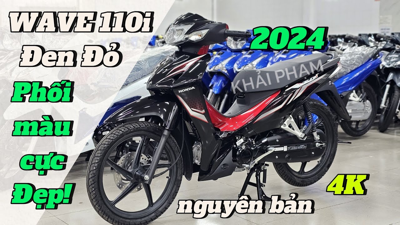 Review WAVE 110i 2024 màu Đen Đỏ nguyên bản NK Thái Lan + giá bán 18/05/24. Mai Duyên. Khải Phạm