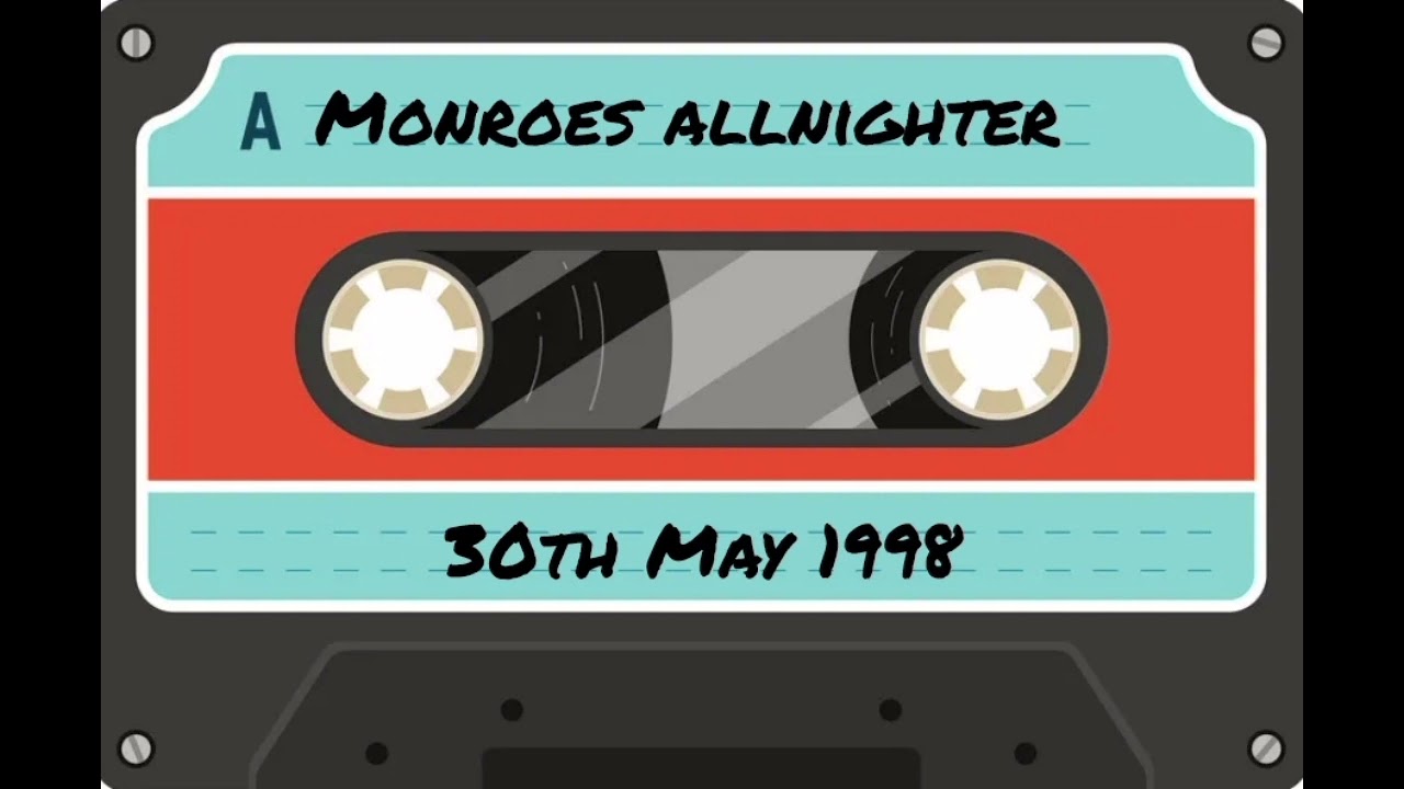Monroes Allnighter | 30th May 1998