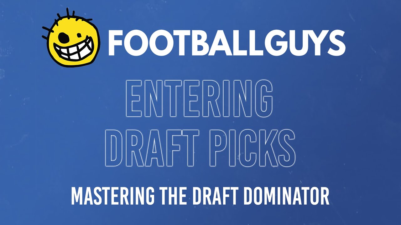 Mastering the Draft Dominator: Entering Draft Picks