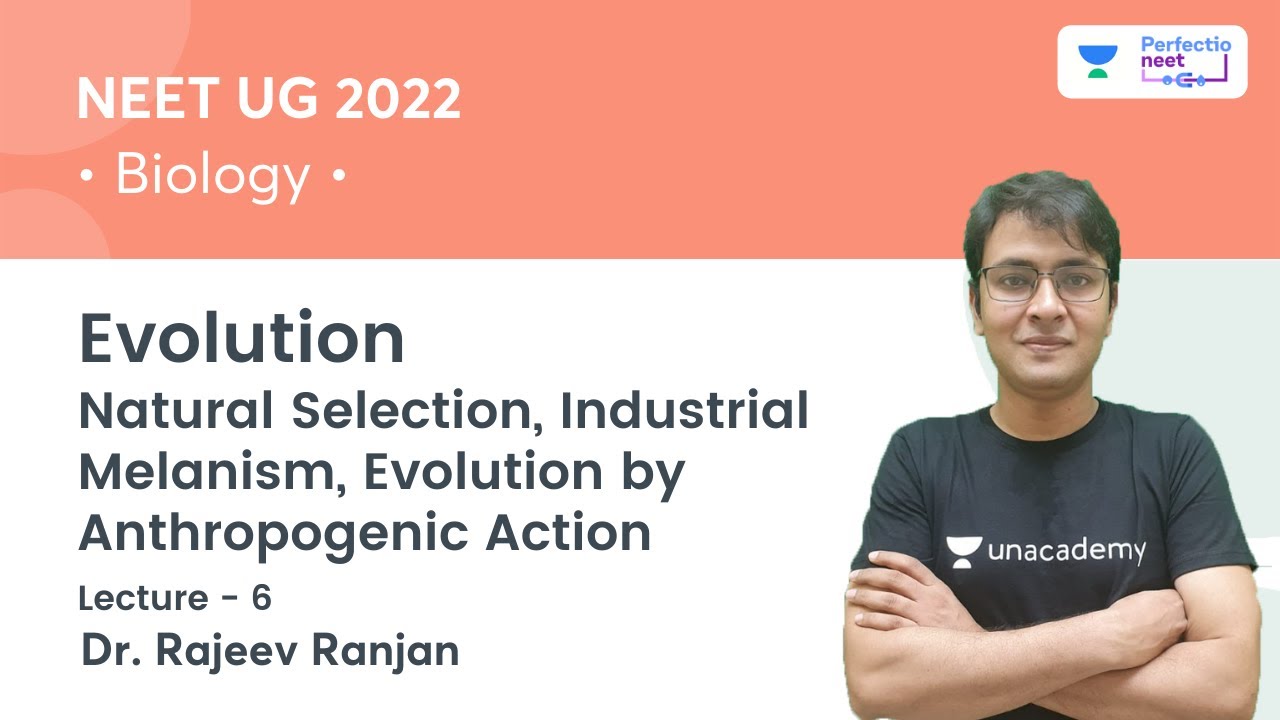 Evolution | Natural Selection, Industrial Melanism, Evolution by Anthropogenic Action | L6 | Rajeev