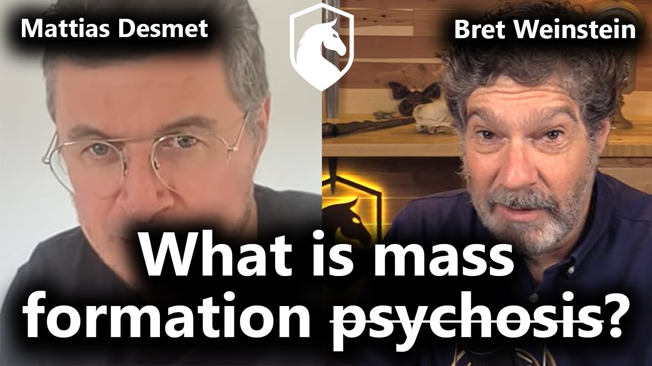 Mass formation explains how totalitarian states are ushered in (Mattias Desmet & Bret Weinstein)