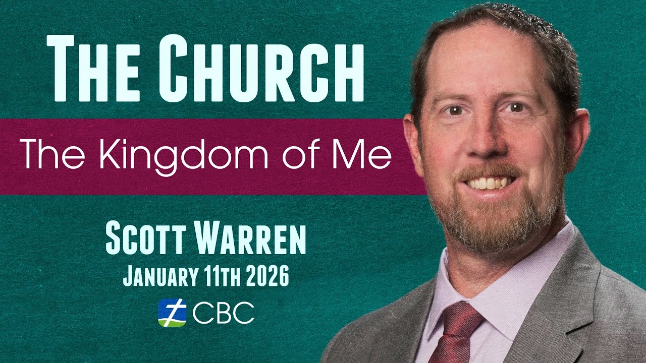 The Church - THE KINGDOM OF ME - Scott Warren - January 11th 2026