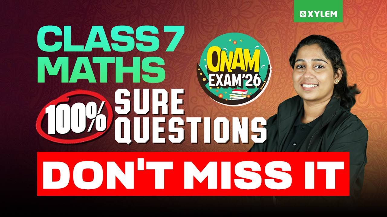 Class 7 Maths | Onam Exam 2026 - 100% Guaranteed Question | Xylem Class 7