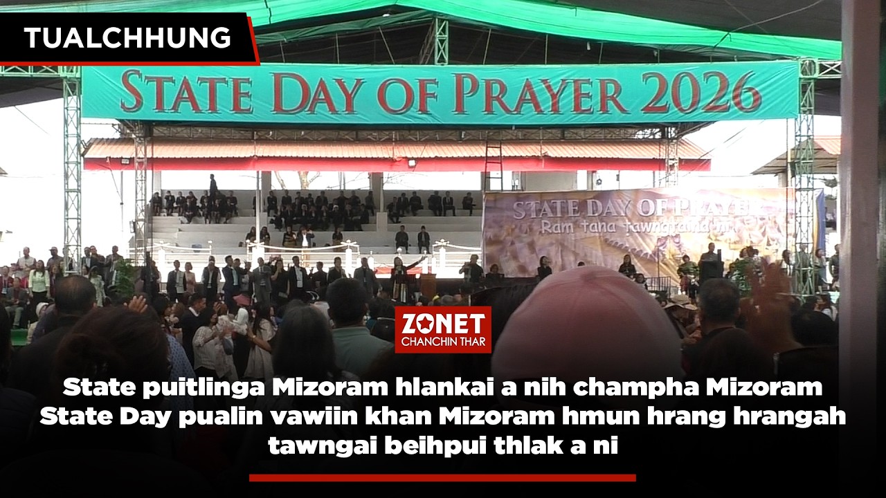 ZONET CHANCHIN THAR TUALCHHUNG | 20 FEB 2026 (ZIRTAWPNI)