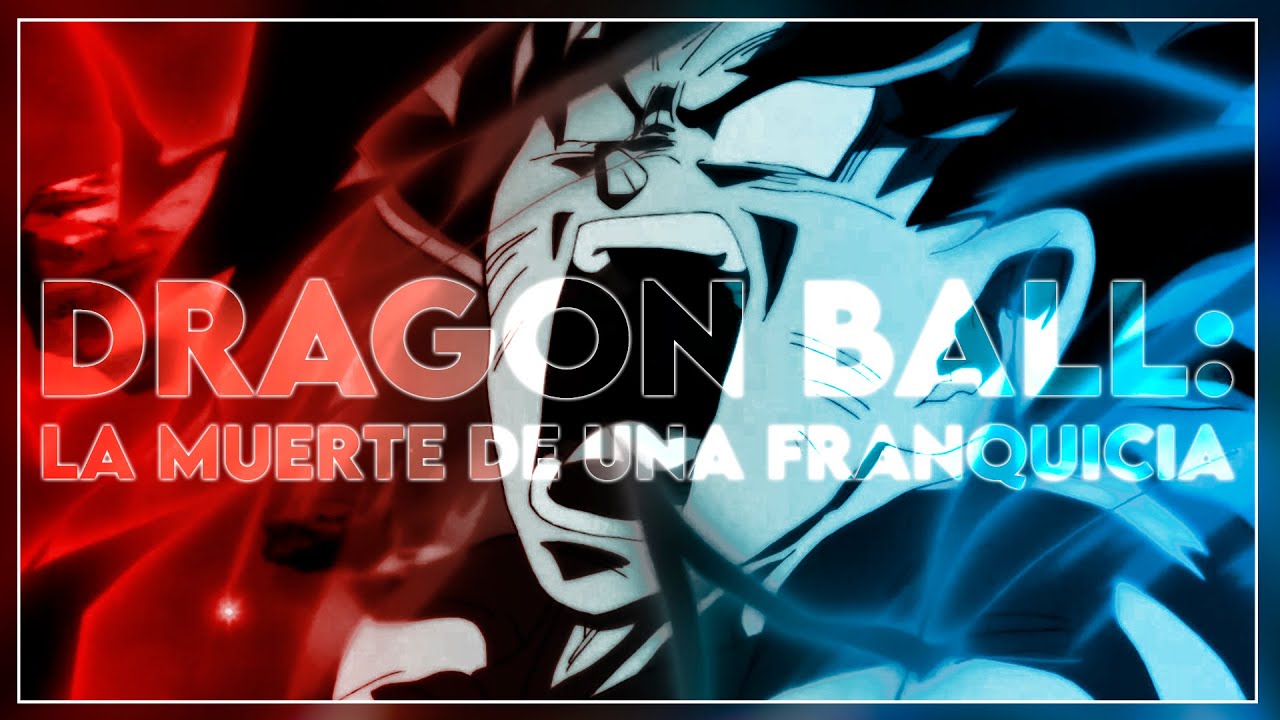 DRAGON BALL: La Muerte de una Franquicia | Análisis