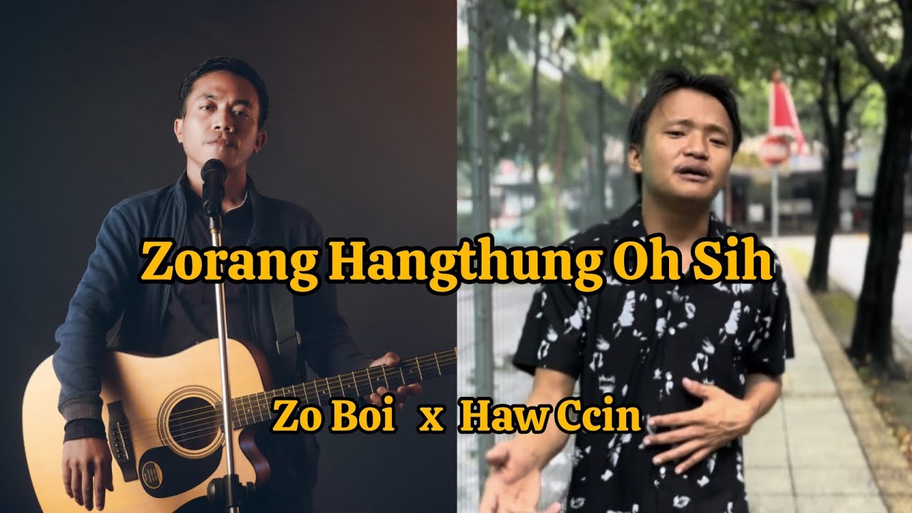 Zorang Hangthung Oh Sih - Zo Boi , Haw Ccin [Official Music Video] Zo Laphua thawpaw 2023