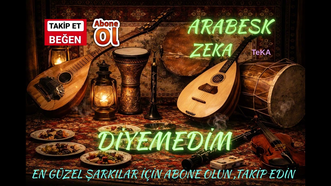 DİYEMEDİM  - ARABESK ZEKA