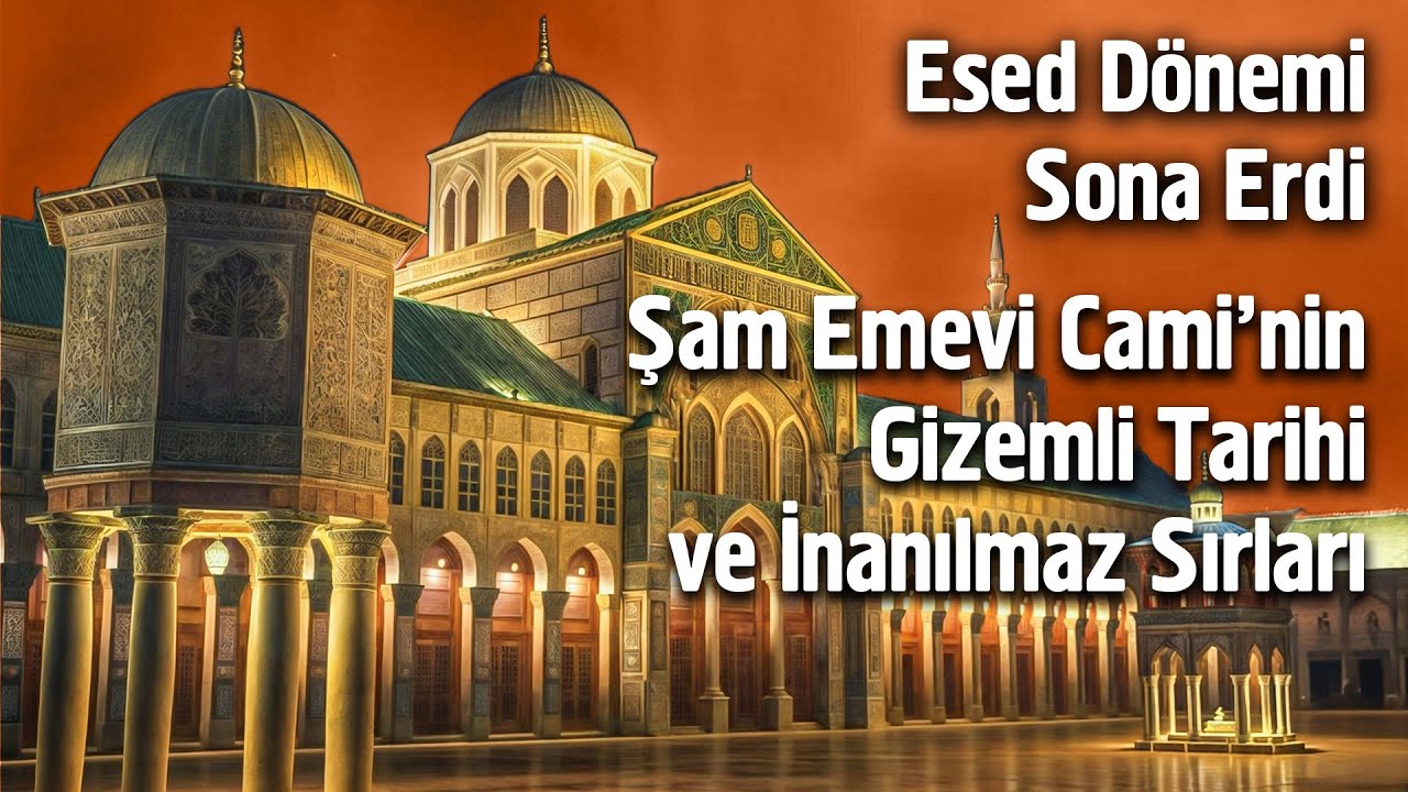 Şam Emevi Camii'nin Gizemli Tarihi Ve İnanılmaz Sırları