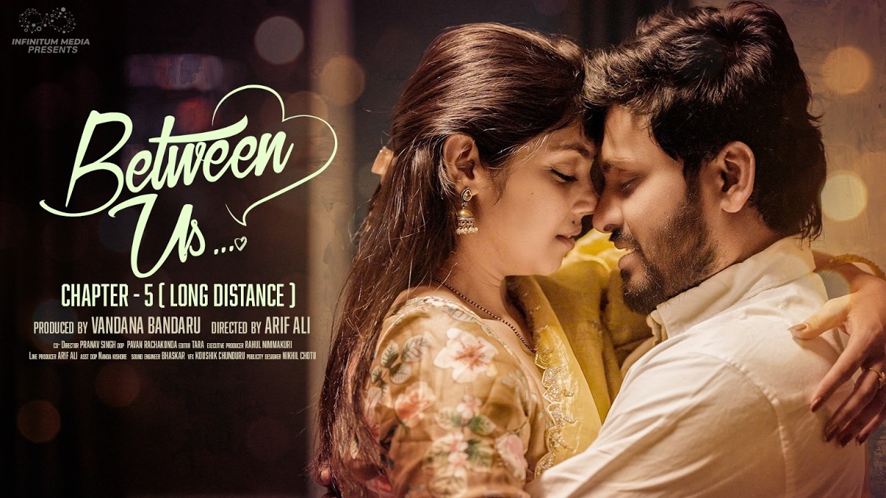 Between Us || Chapter - 5 || Long Distance || Don Pruthvi || Mounika Ghanta || Infinitum Media