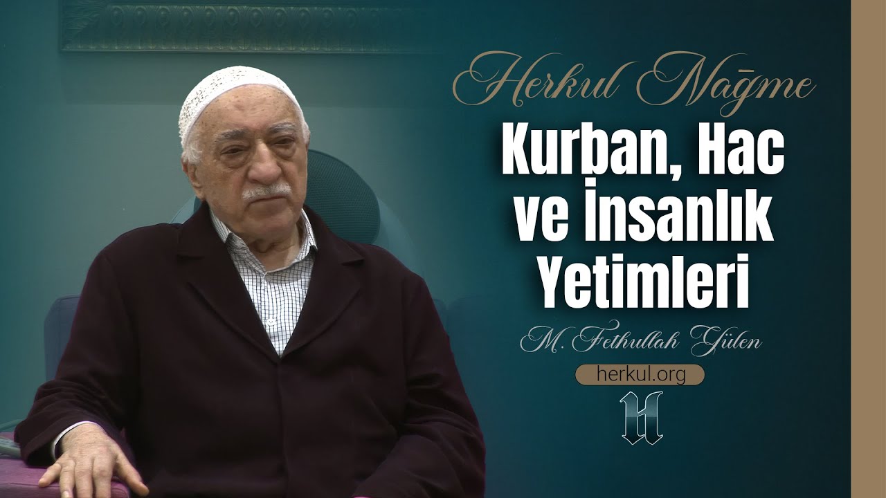 Nağme - 419 - | Kurban, Hac ve İnsanlık Yetimleri | M. Fethullah Gülen | (2014/09/27)