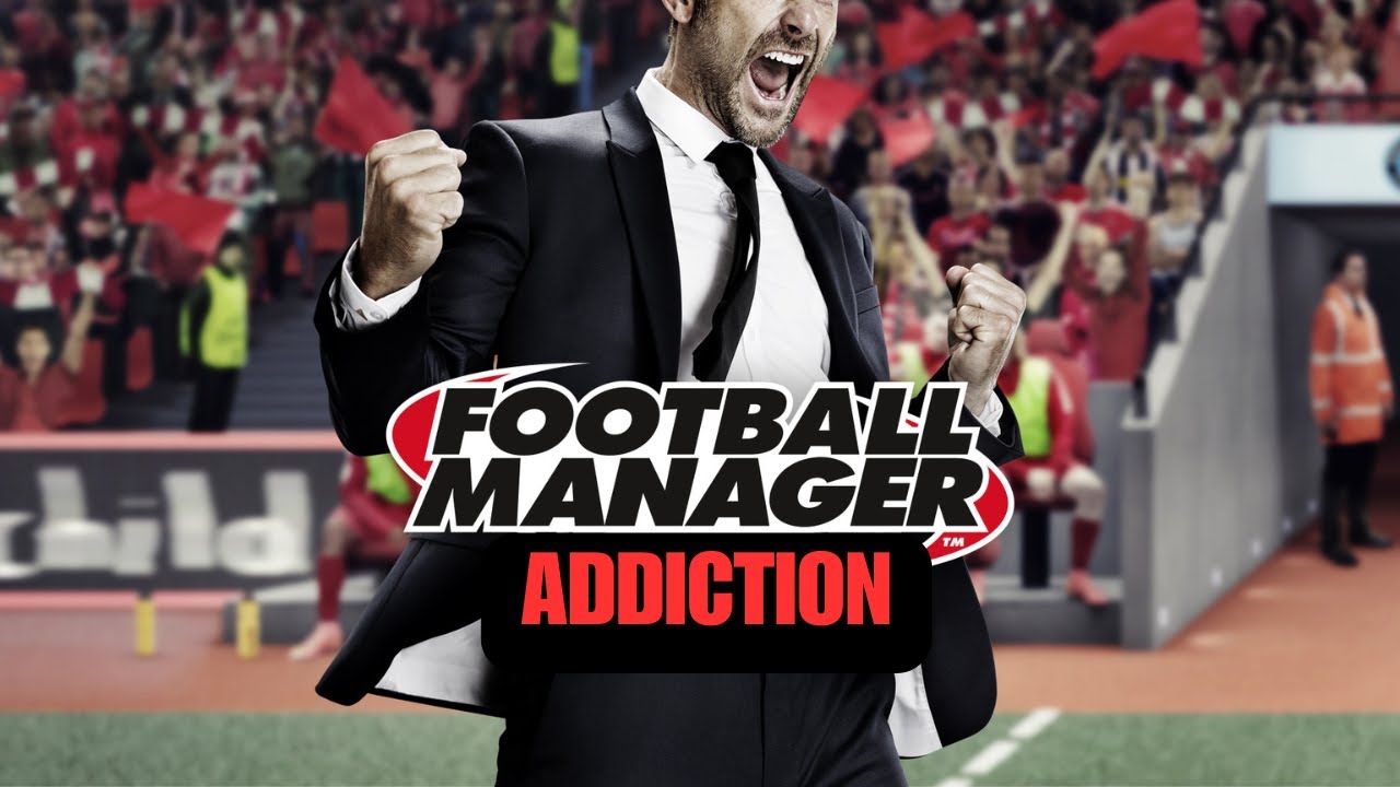 Why Is Football Manager So Addictive?