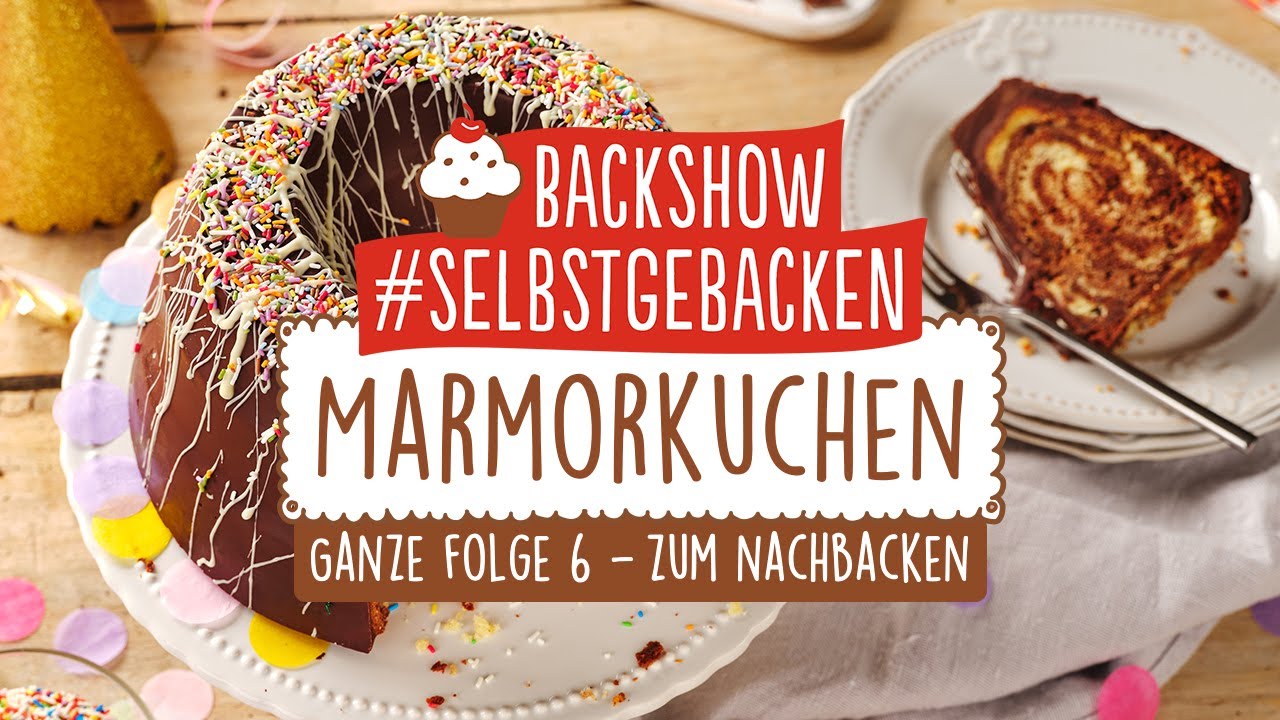 Marmorkuchen I Backshow #selbstgebacken - Folge 6 I Jetzt mitbacken!