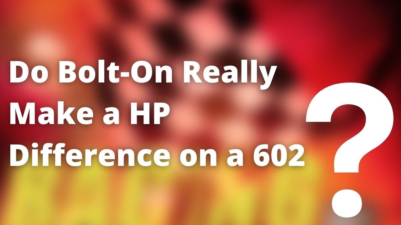 Do Bolt On Part Make a Difference on a 602