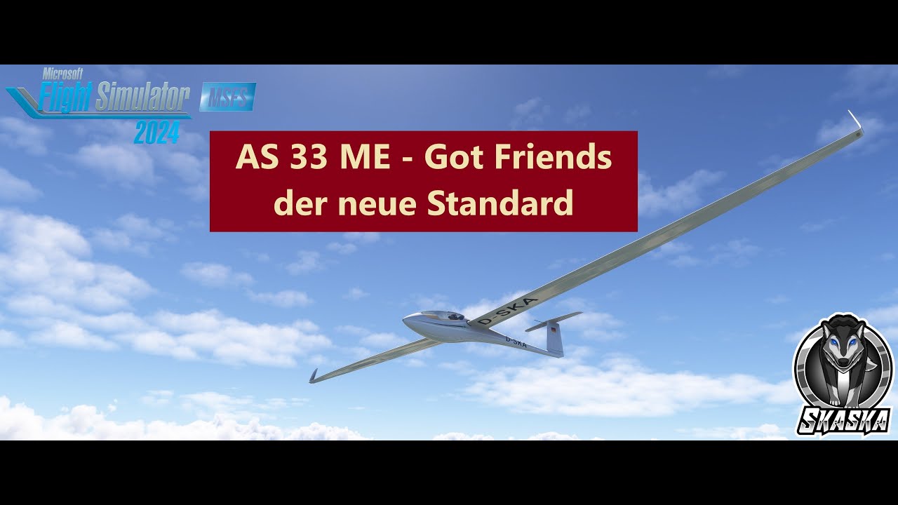 MSFS 2024! - Got Friends AS-33 ME Segelflugzeug
