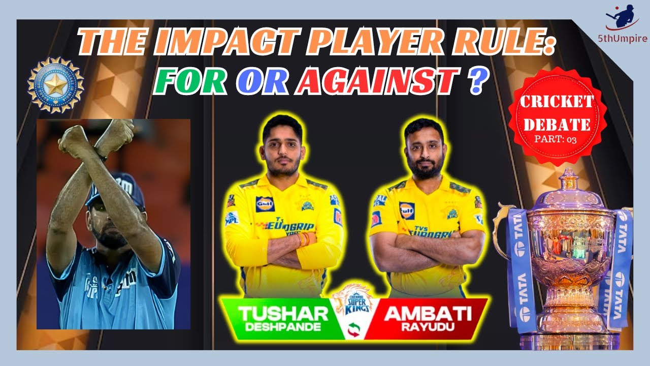 EP: 03 - The Impact Player Rule - FOR or AGAINST | Cricket Debate | 5thumpire