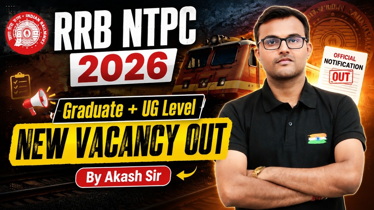 RRB NTPC 2026 || RRB NTPC Graduate + UG Level || New Vacancy Out || By Akash Sir