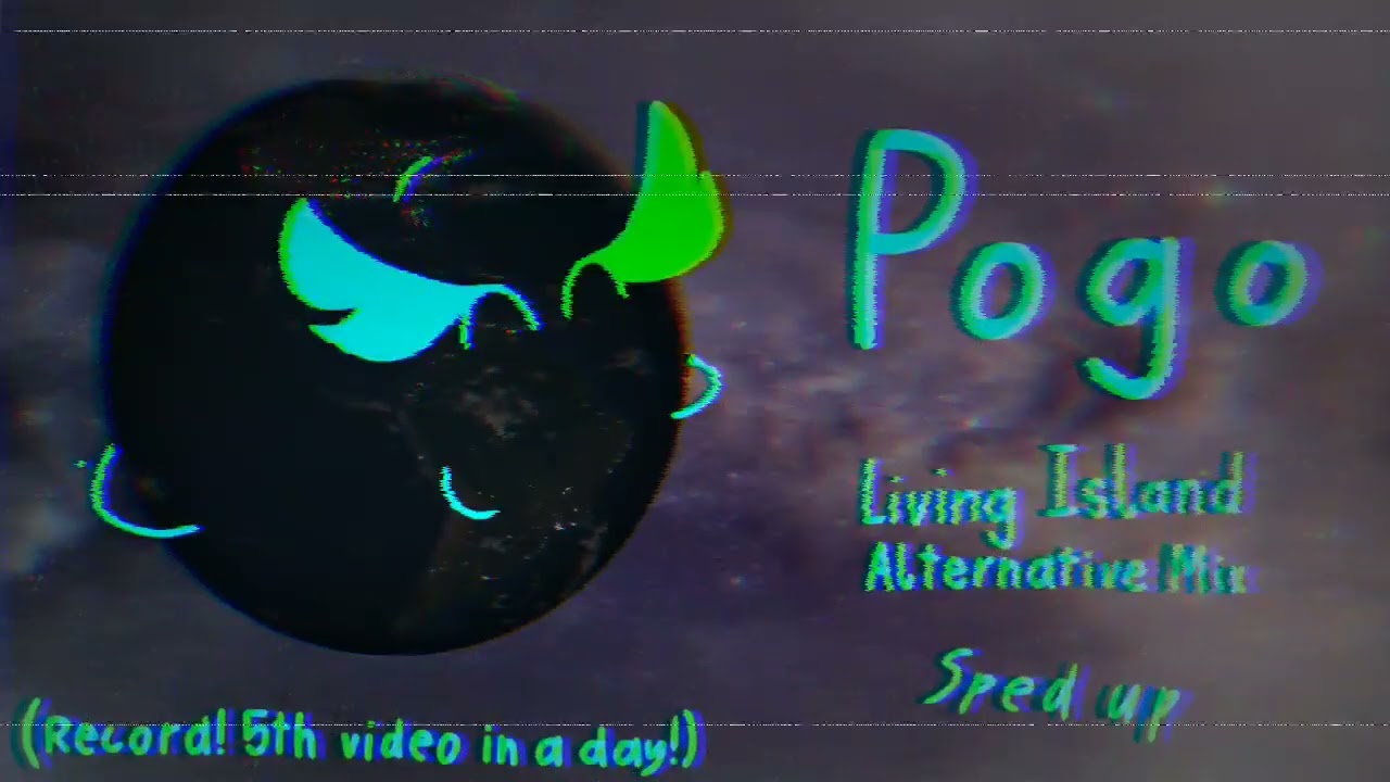 Pogo - Living Island Alternative Mix sped up