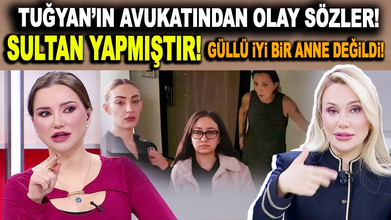 GÜLLÜ'YÜ KARALAMA KAMPANYASI! Tuğyan'ın avukatı Merve Uçanok'tan olay yaratacak açıklamalar!