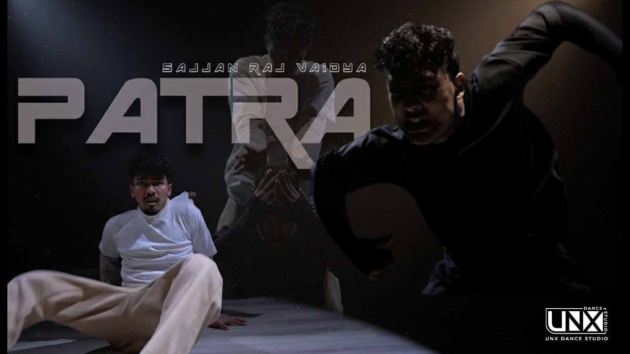 Patra - Sajjan Raj Vaidya Dance Cover || UNX Dance Studio