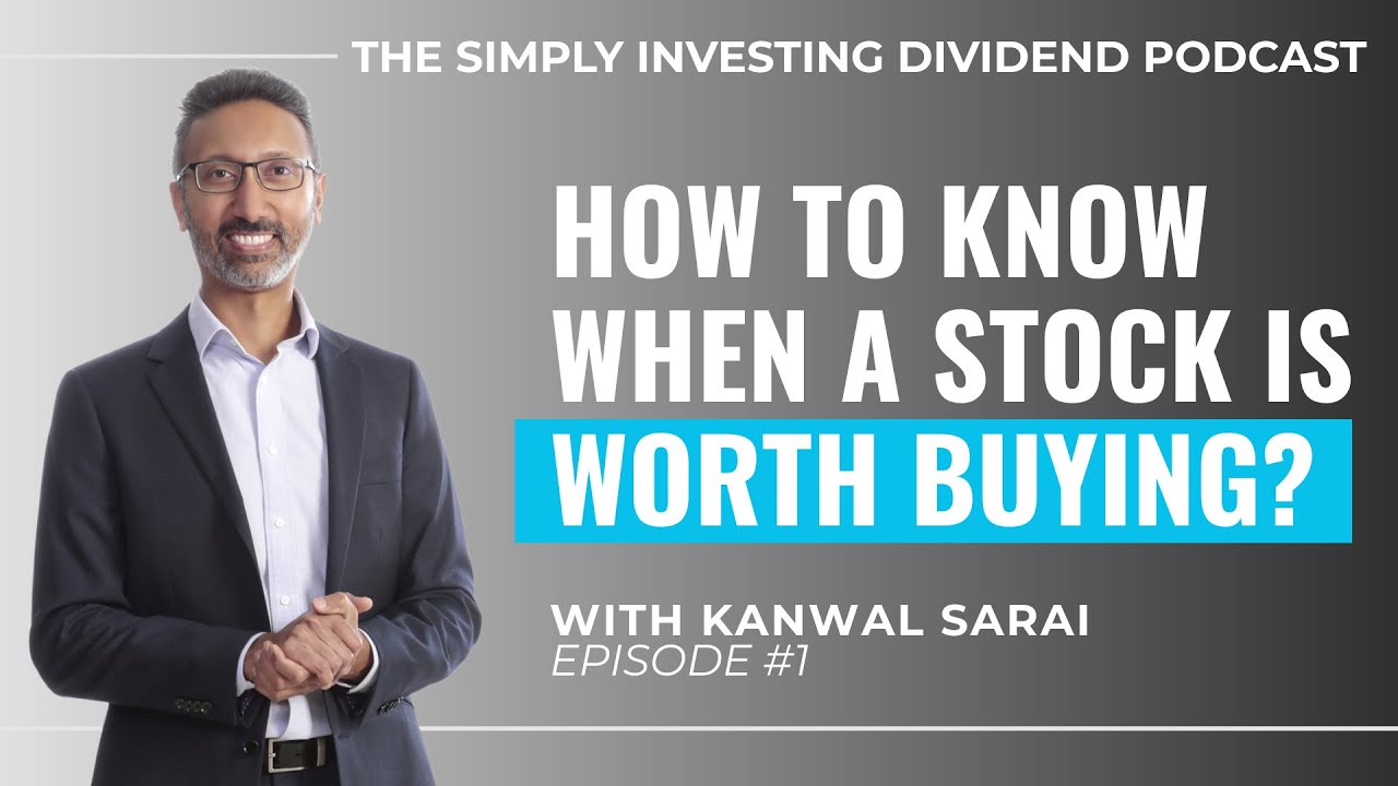 EP1: How to Know When a Stock is Worth Buying