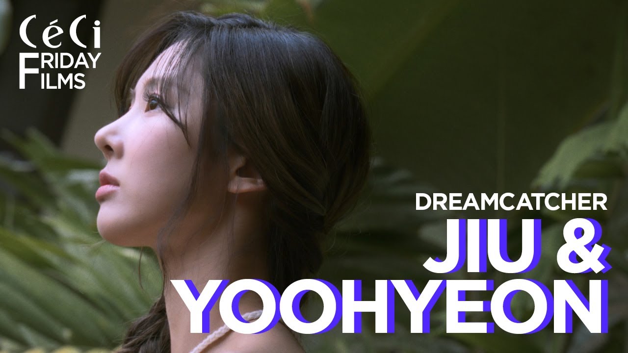 [프라이데이 필름스] 지유, 유현 EP. 2 'A Dreamy Day',  CeCi Friday Films, 드림캐쳐 포토북, Dreamcatcher Photo Book