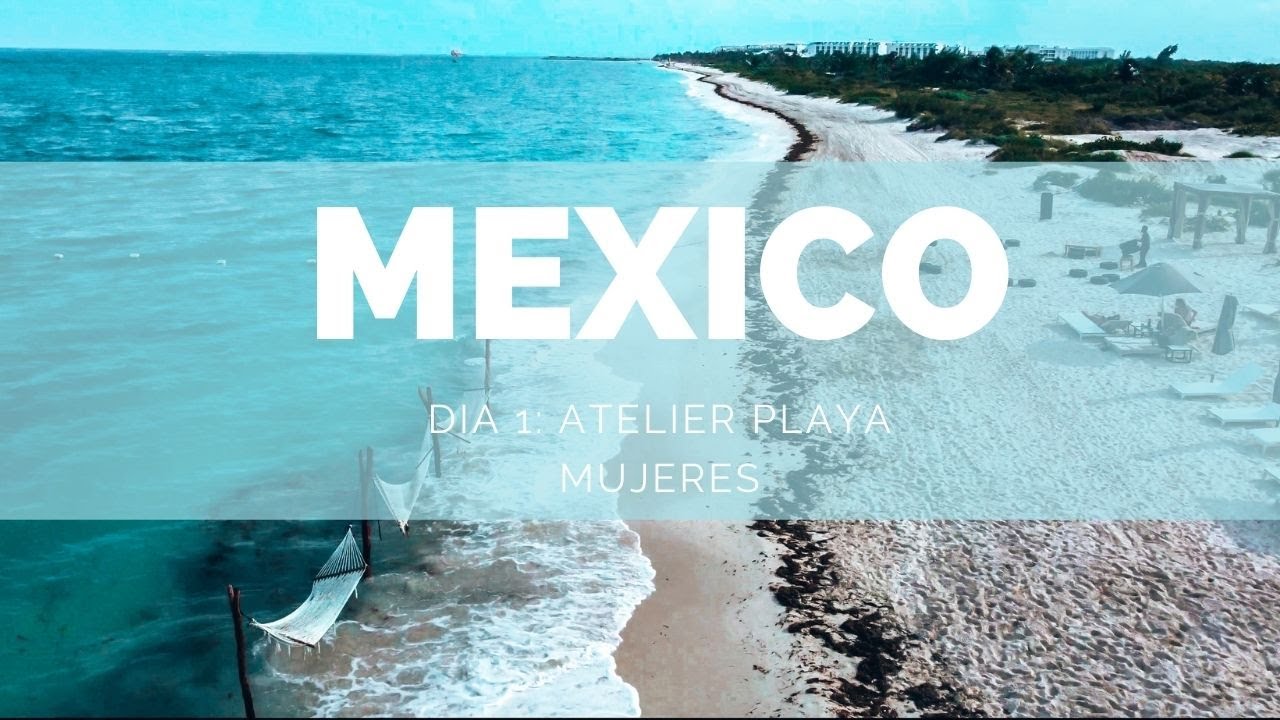 HOTEL ATELIER PLAYA MUJERES CANCÚN🐠 Primer día en México 🏝