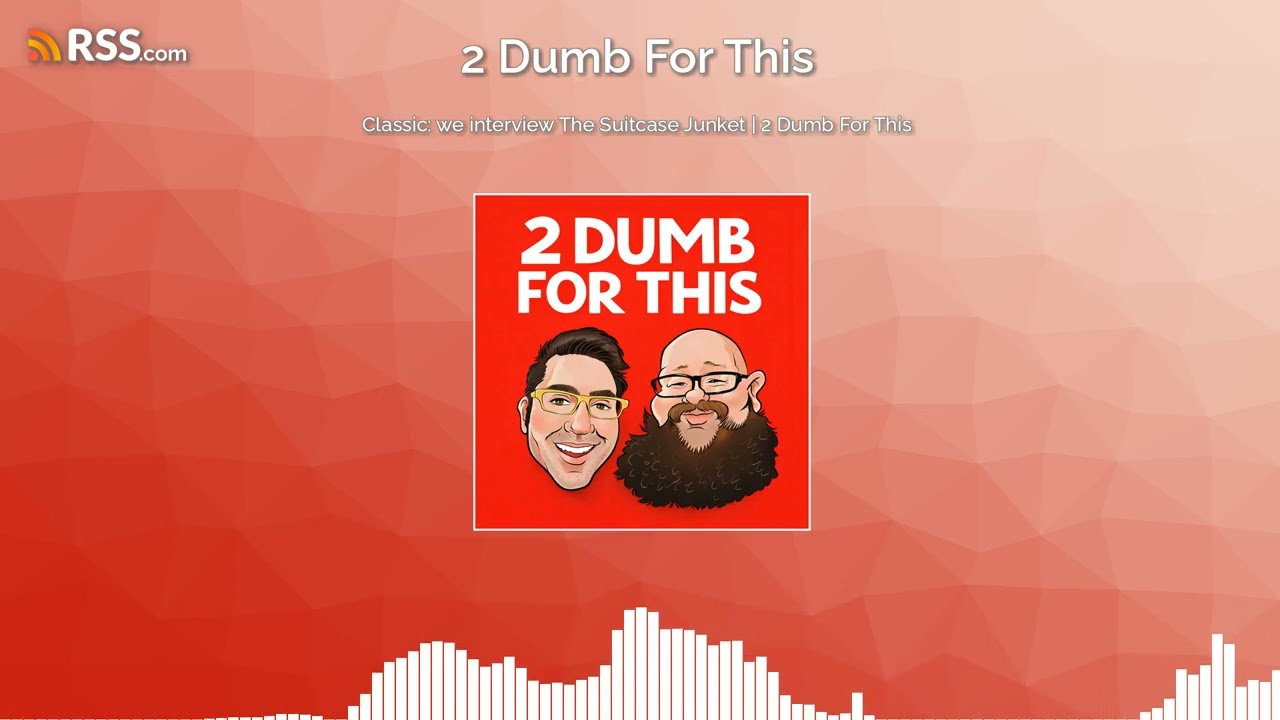 Classic: we interview The Suitcase Junket | 2 Dumb For This