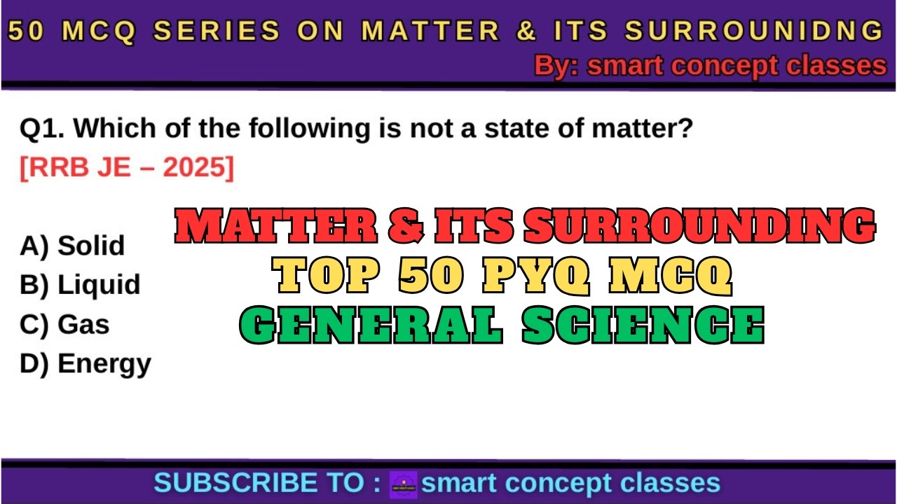 50 MCQ PYQ on Matter and Its Surroundings | Science for Railway, RRB JE & ALP