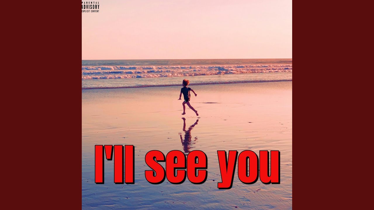 I'll see you