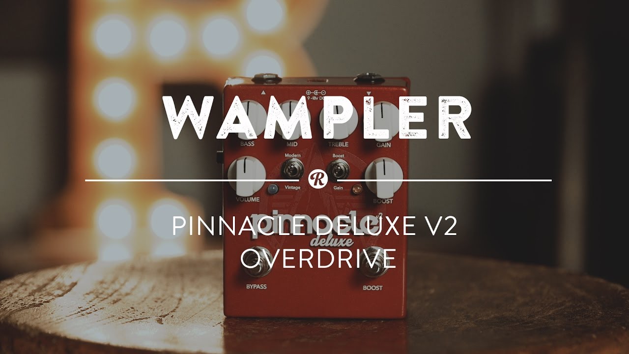 Wampler Pinnacle Deluxe V2 | Reverb Demo Video