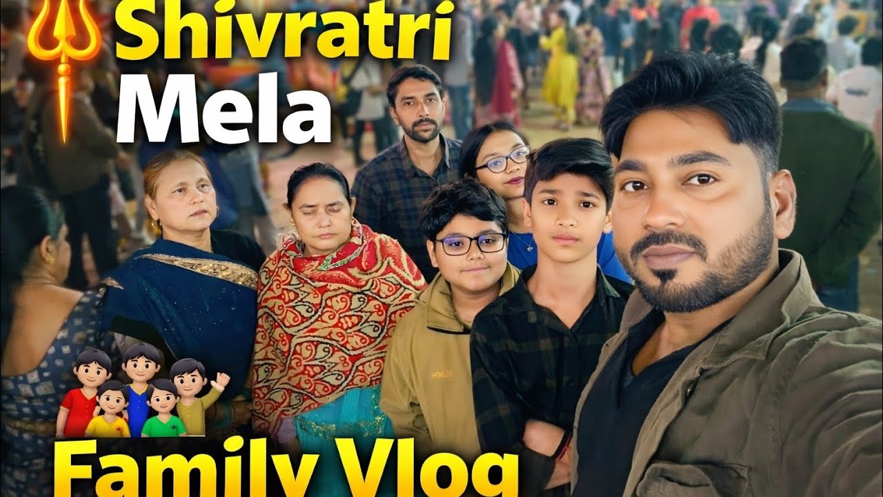 Shivratri Mela Family Vlog 2026 🙂